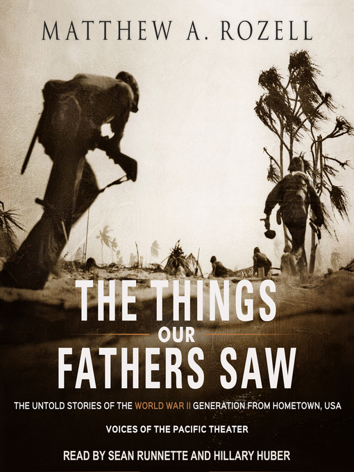 Title details for The Things Our Fathers Saw by Matthew A. Rozell - Available